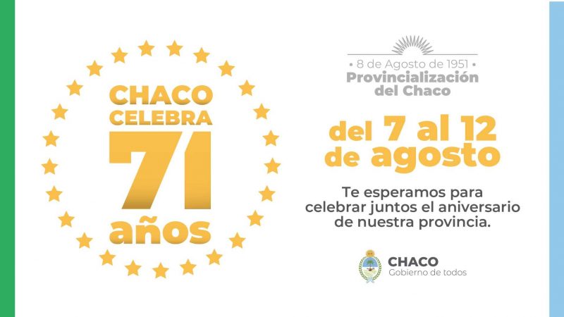 Semana del Chaco: La provincia celebra 71 años con una importante agenda de actividades