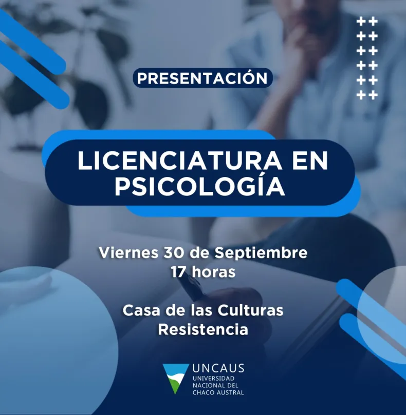 UNCAUS presentó la Licenciatura en Psicología en Sáenz Peña