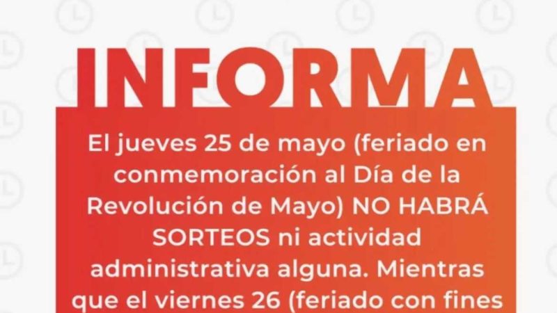 El próximo 25 no habrá sorteos por el feriado del Día de la Revolución de Mayo