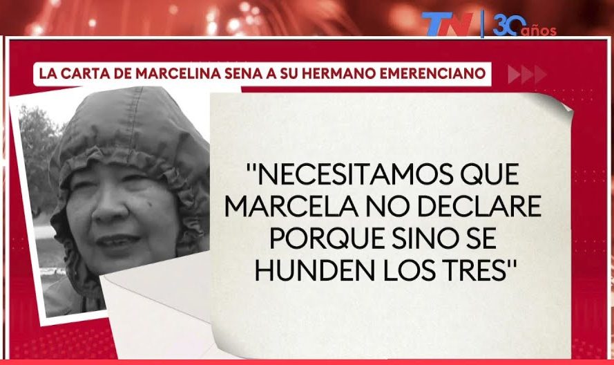 “Si Marcela declara, se hunden los tres”: la carta de la hermana de Emerenciano Sena