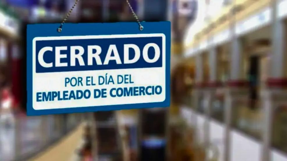 Este lunes, Supermercados y negocios cerrados por el Dia del Empleado de Comercio