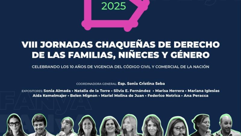 El Instituto de Derecho de Familias del Consejo de abogados invita a las VIII Jornadas Chaqueñas de Derecho de las Familias, Niñeces y Género